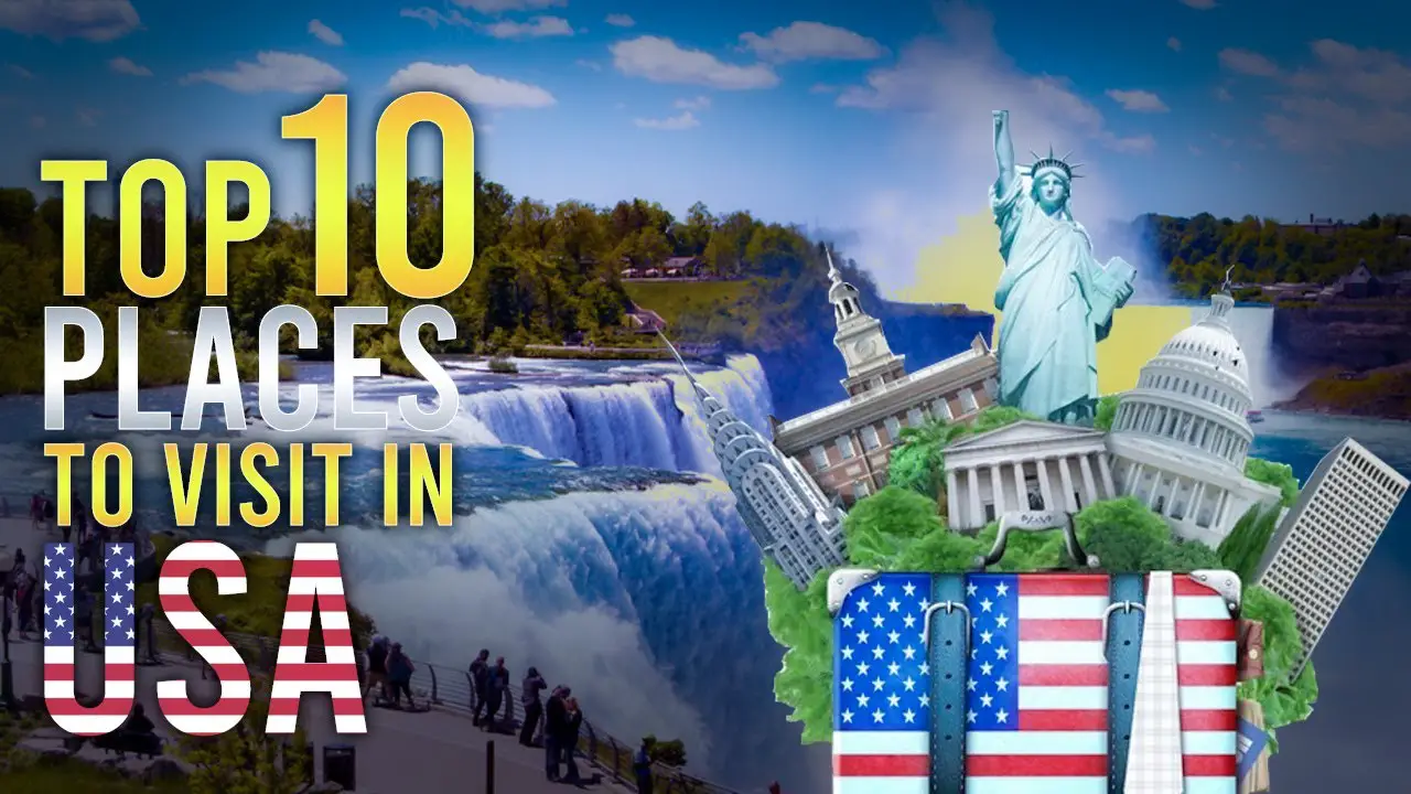 Top 10 Must-See Tourist Destinations in the United States